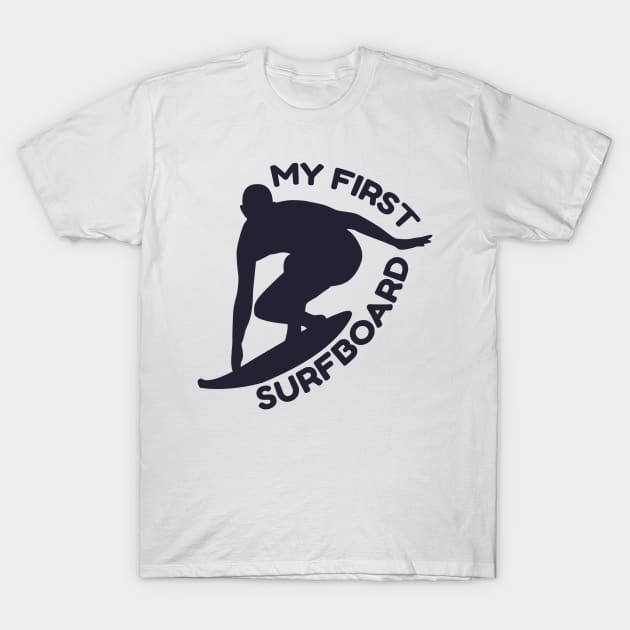 My First Surfboard T-Shirt by Sunil Belidon